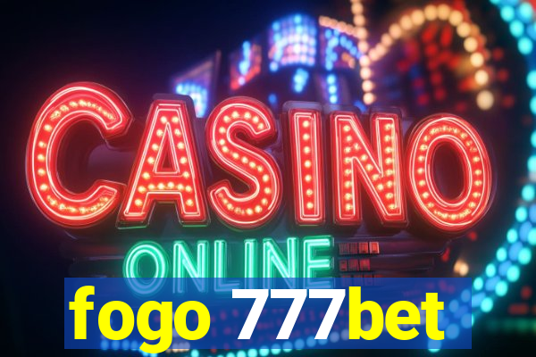 fogo 777bet